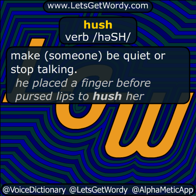 hush 07/18/2019 GFX Definition